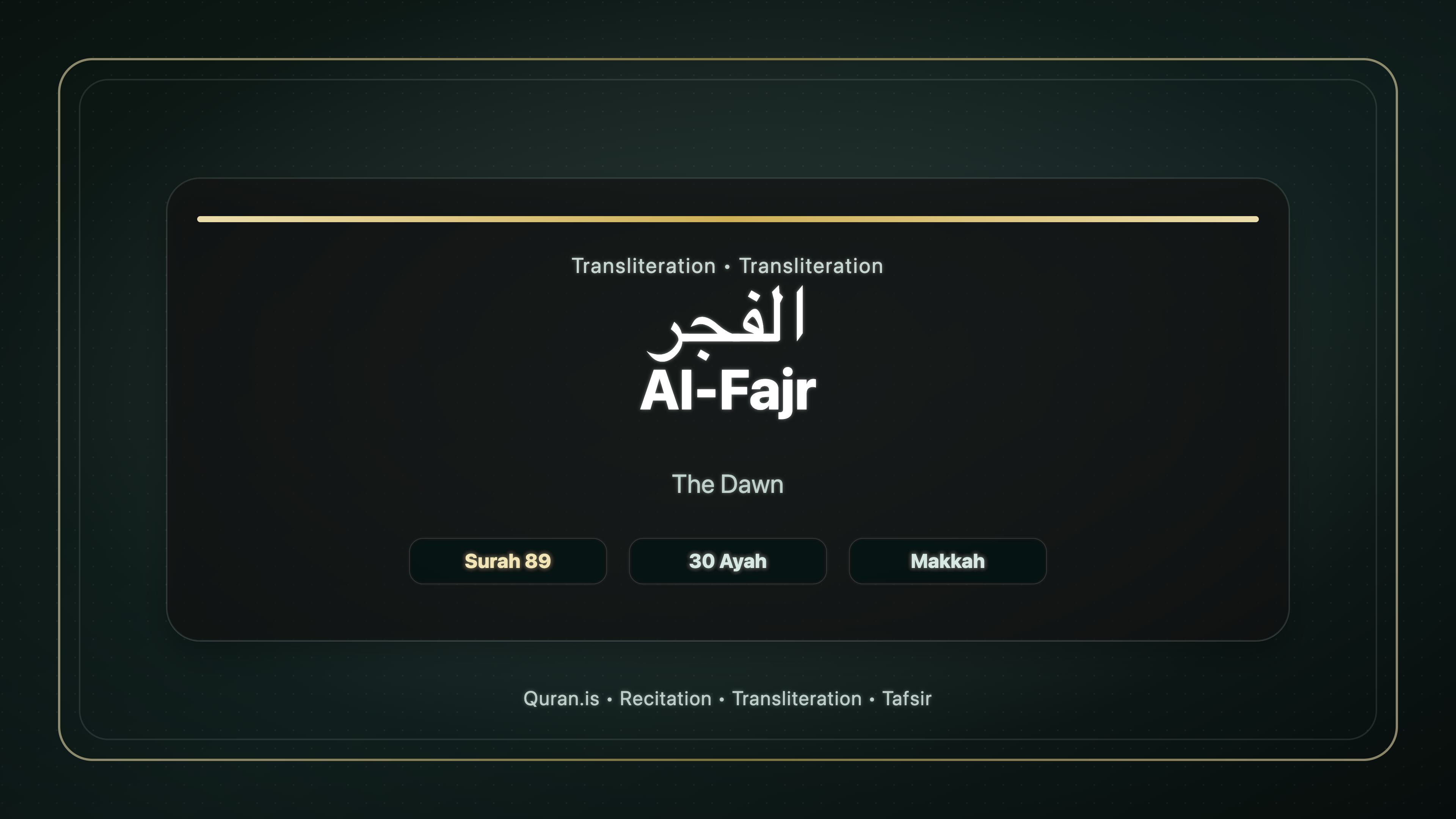 Surah Al-Fajr (The Dawn - Transliteration) — سُورَة الفجر